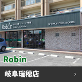 Robin 岐阜瑞穂店